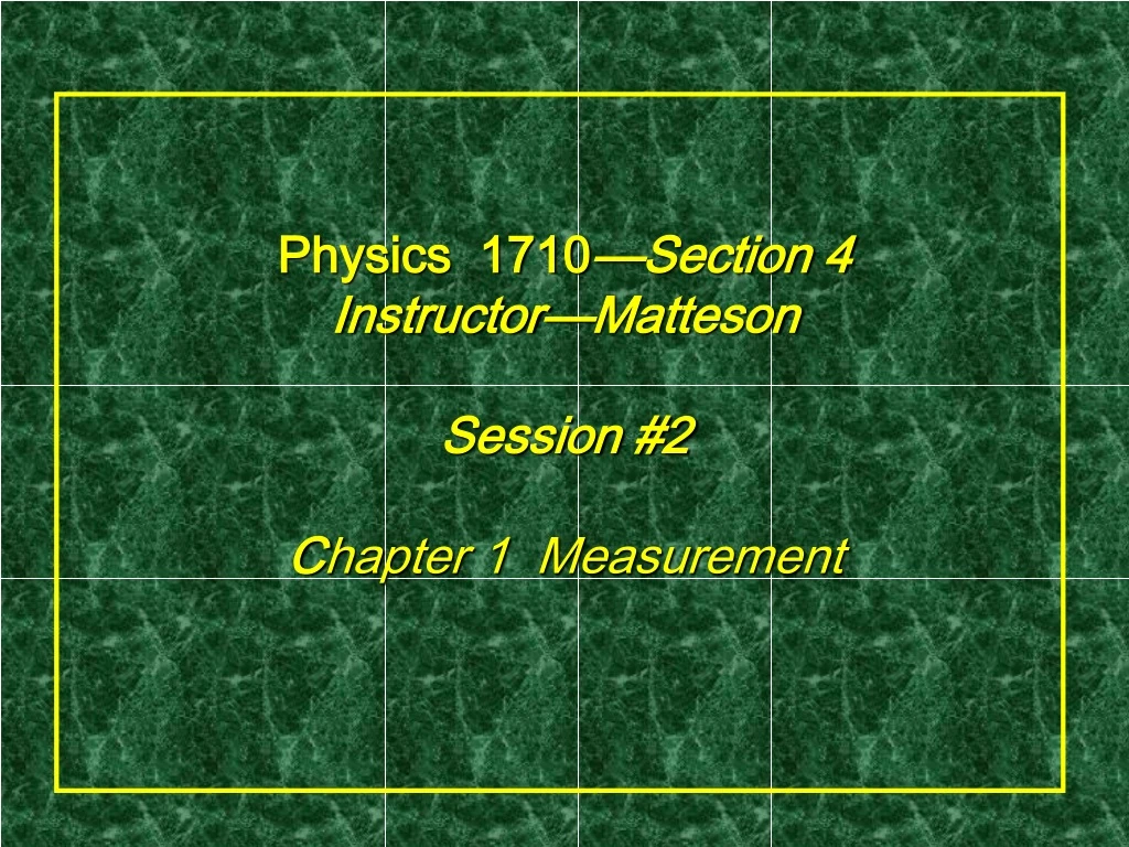 physics 1710 section 4 instructor matteson