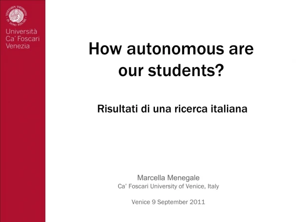 How autonomous are  our students?  Risultati di una ricerca italiana