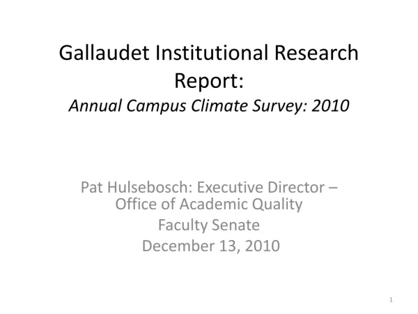 Gallaudet Institutional Research Report:  Annual Campus Climate Survey: 2010