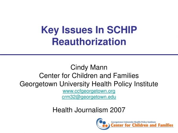 Cindy Mann Center for Children and Families Georgetown University Health Policy Institute