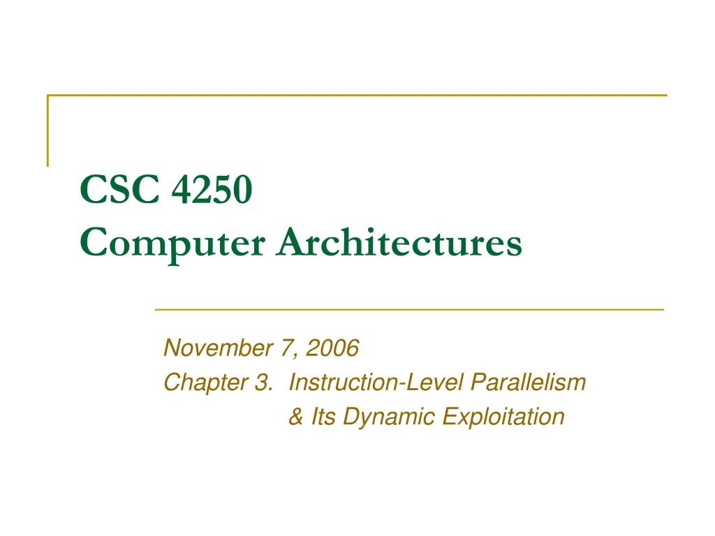 csc 4250 computer architectures