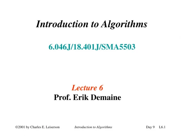 Introduction to Algorithms 6.046J/18.401J/SMA5503