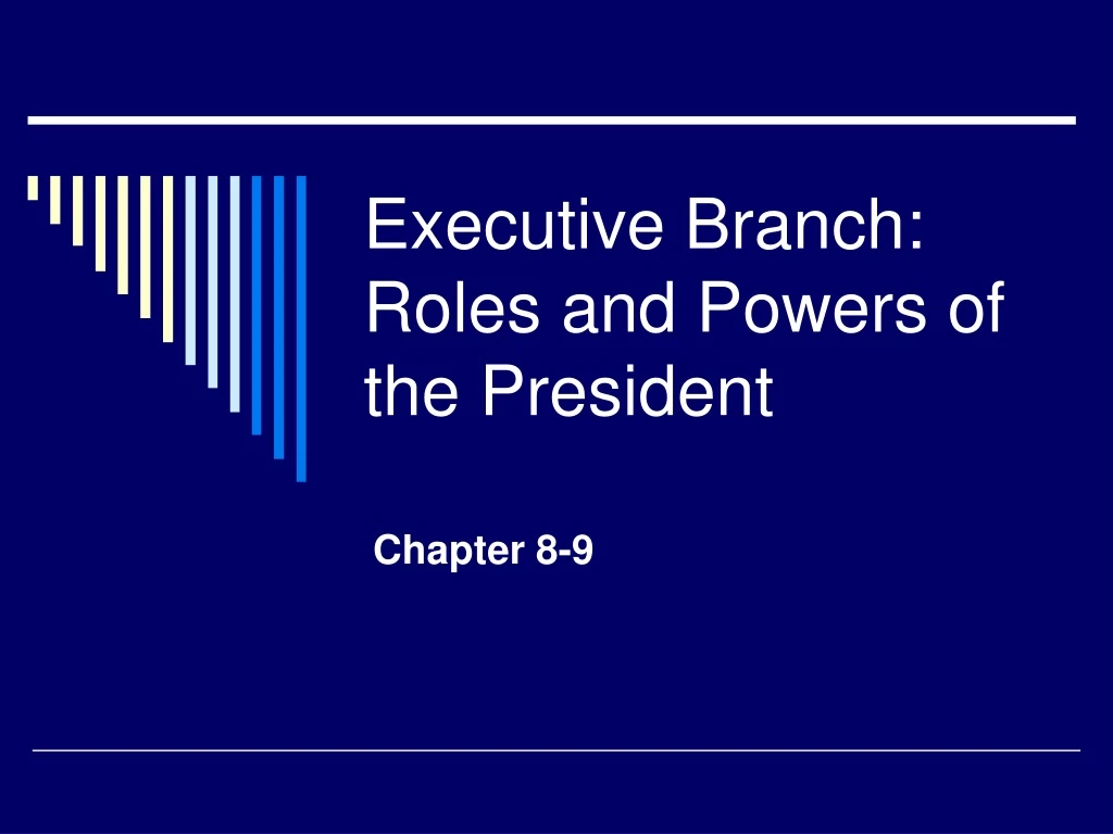 executive branch roles and powers of the president