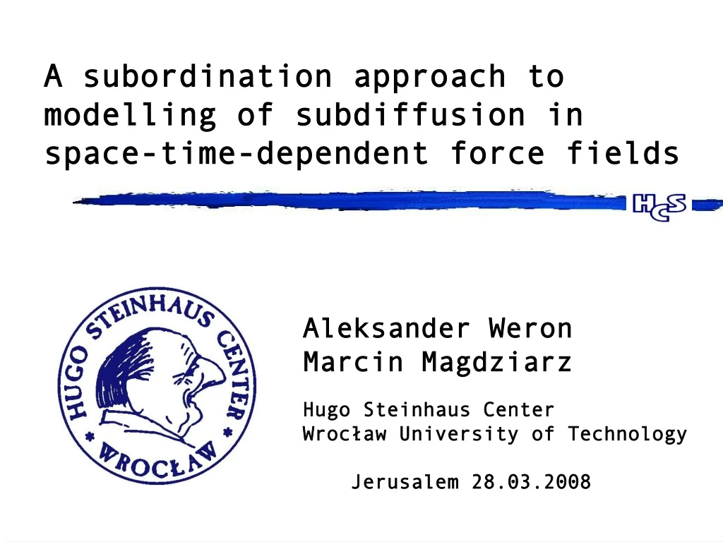 a subordination approach to modelling of subdiffusion in space time dependent force fields