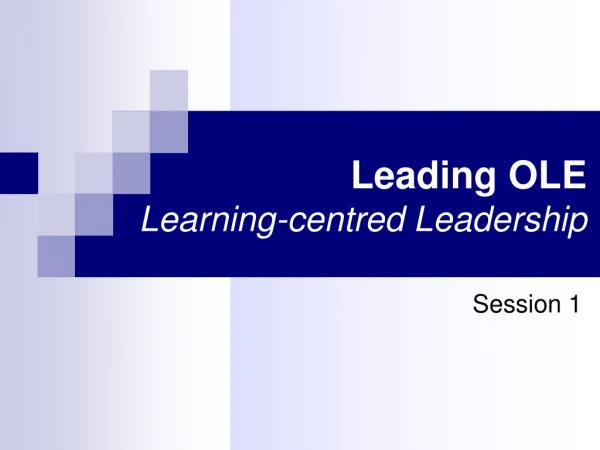 Leading OLE Learning-centred Leadership