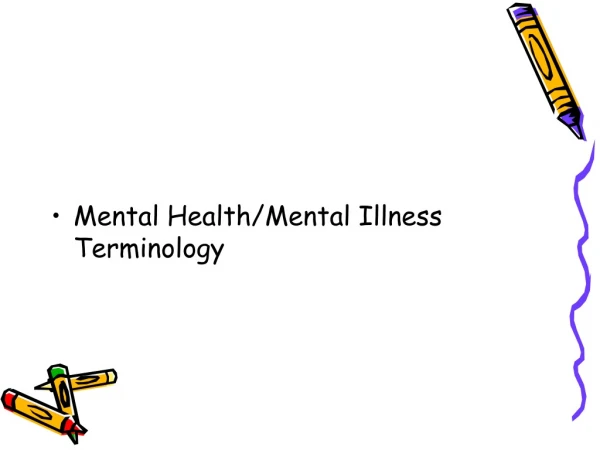 Mental Health/Mental Illness Terminology