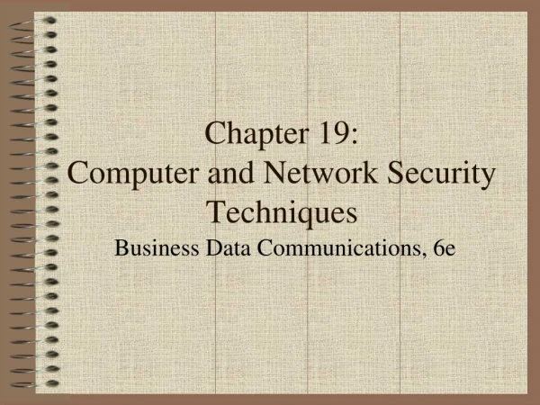 Chapter 19: Computer and Network Security Techniques
