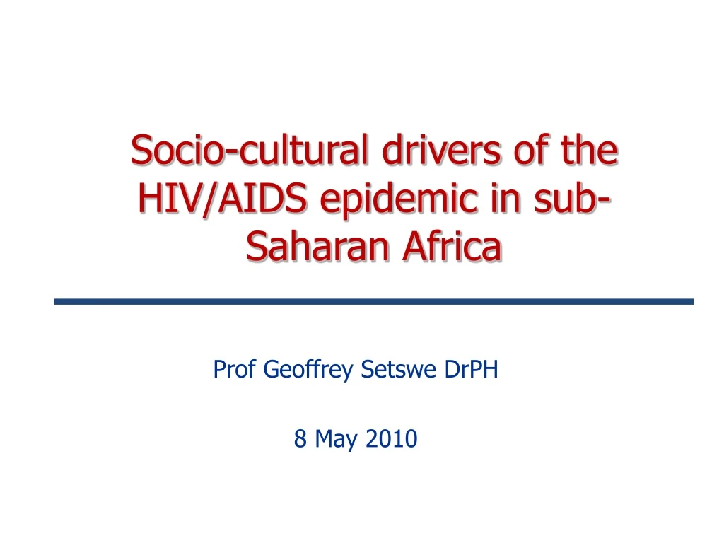 socio cultural drivers of the hiv aids epidemic in sub saharan africa
