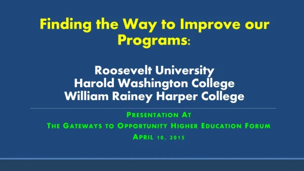 Presentation At  The Gateways to Opportunity Higher Education Forum April 10,  2015