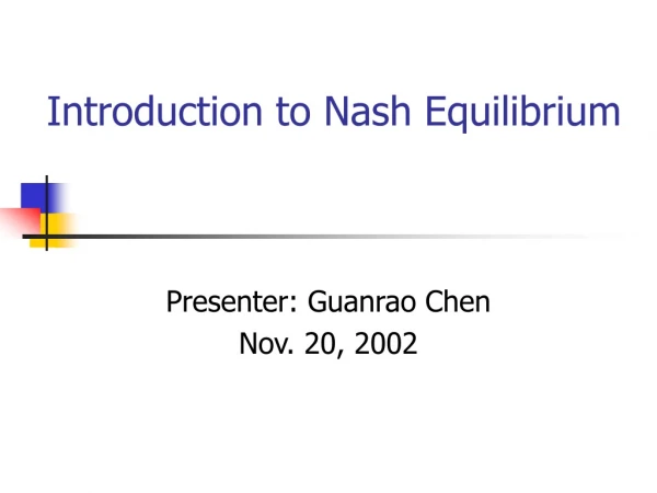 Introduction to Nash Equilibrium