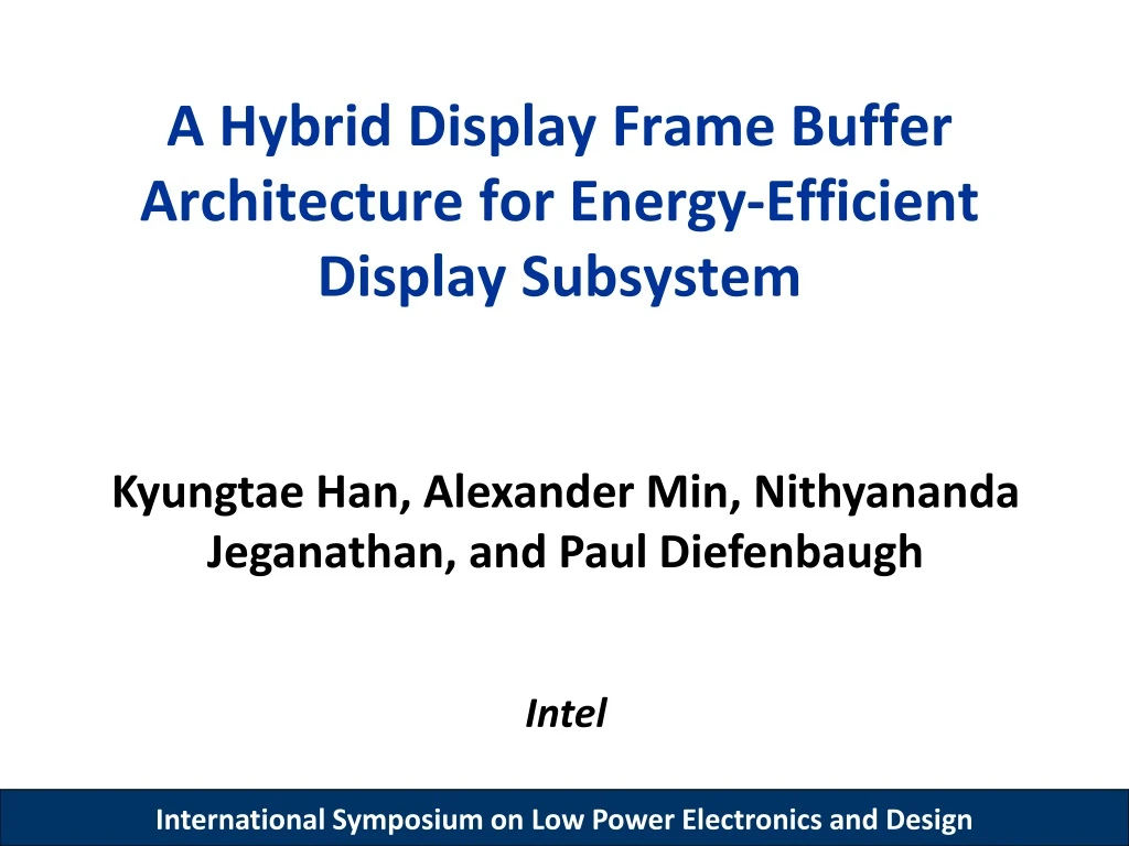 a hybrid display frame buffer architecture