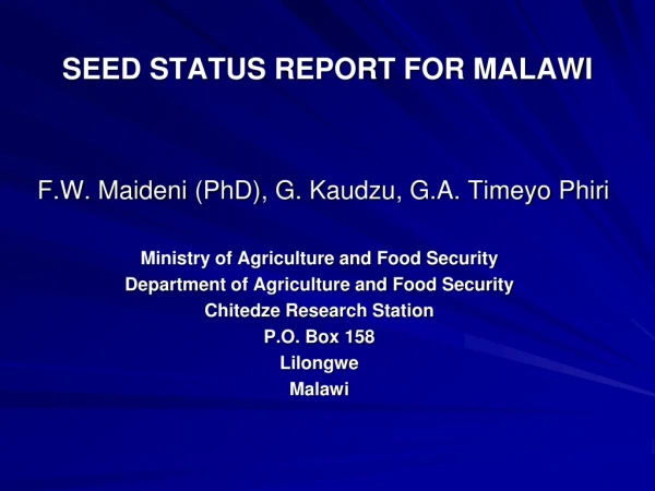 SEED STATUS REPORT FOR MALAWI