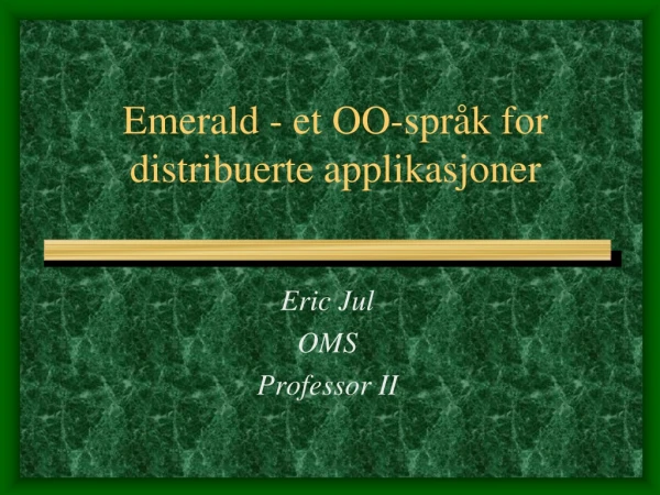 Emerald - et OO-språk for distribuerte applikasjoner