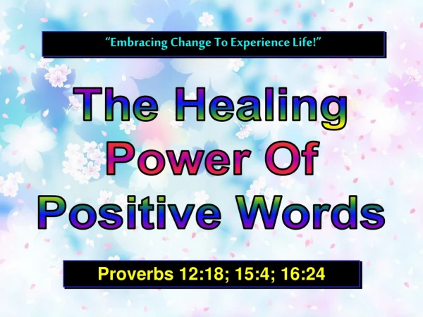 The Healing Power Of Positive Words