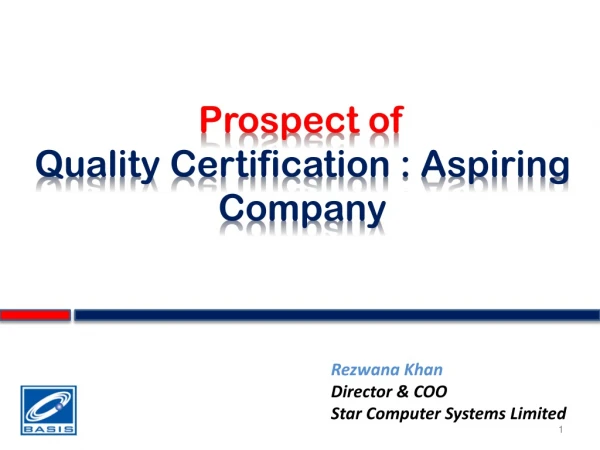 Prospect of  Quality Certification : Aspiring Company