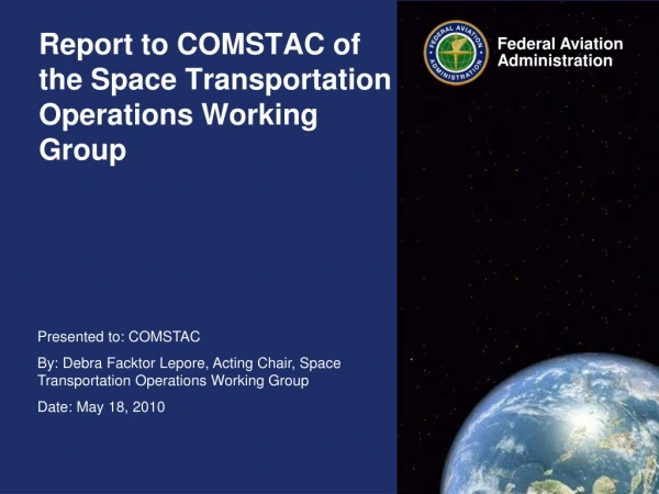 Report to COMSTAC of the Space Transportation Operations Working Group