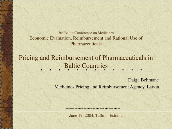 Daiga Behmane Medicines Pricing and Reimbursement Agency, Latvia