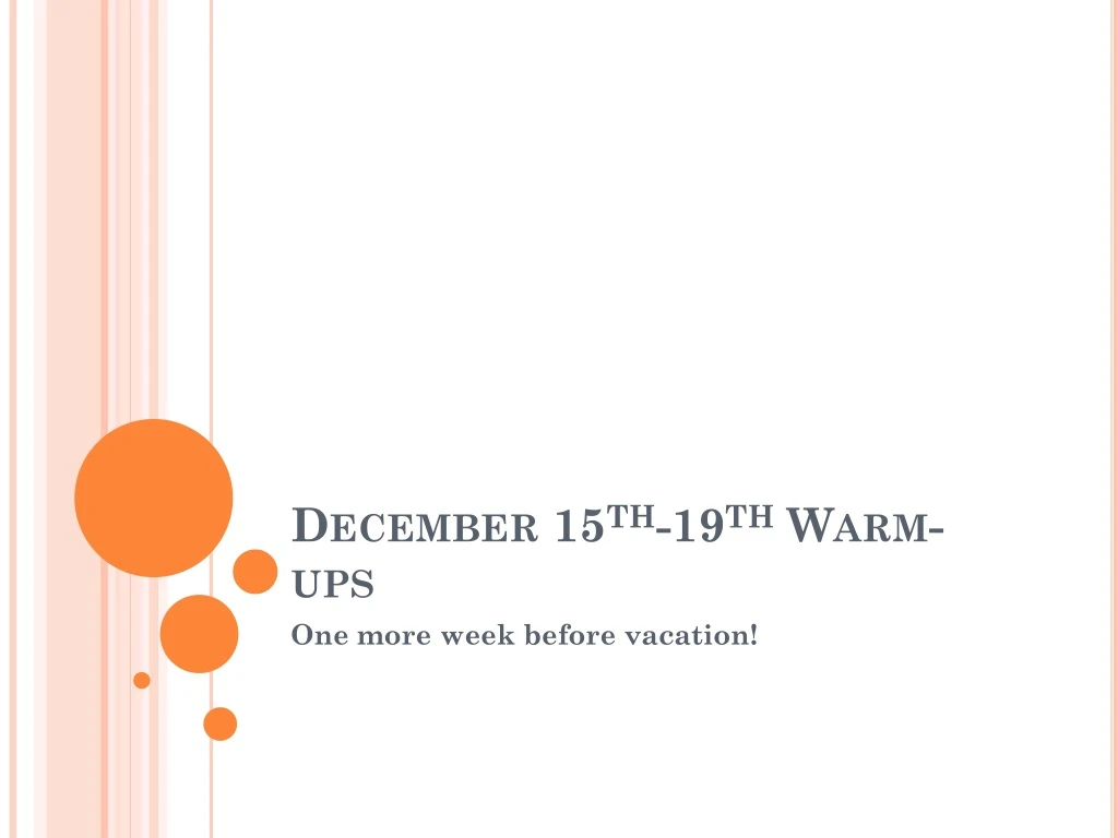 december 15 th 19 th warm ups