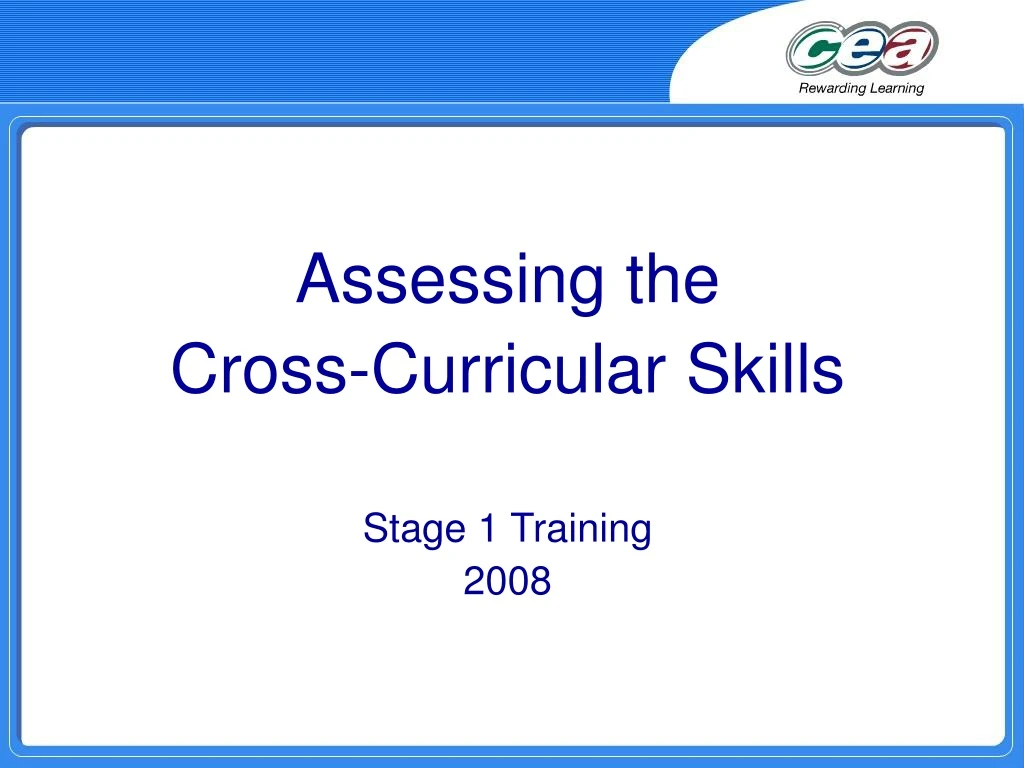 assessing the cross curricular skills stage 1 training 2008