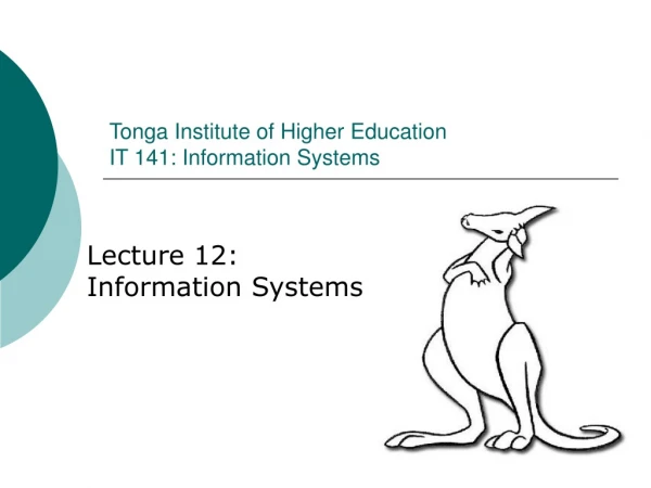 Tonga Institute of Higher Education IT 141: Information Systems