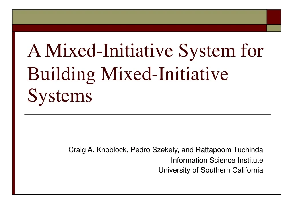 a mixed initiative system for building mixed initiative systems