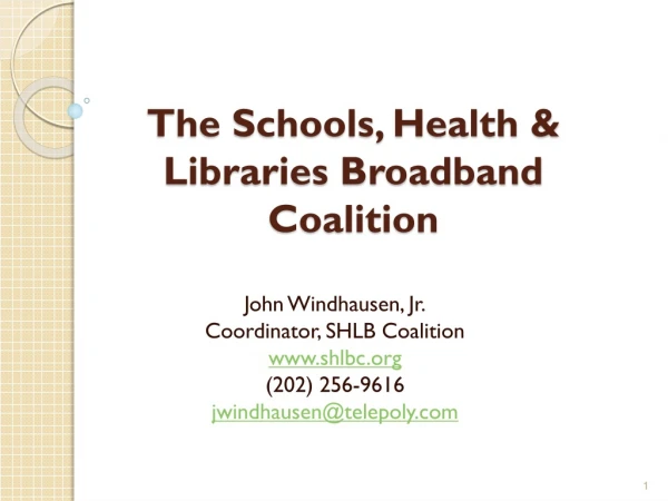 The Schools, Health &amp; Libraries Broadband Coalition