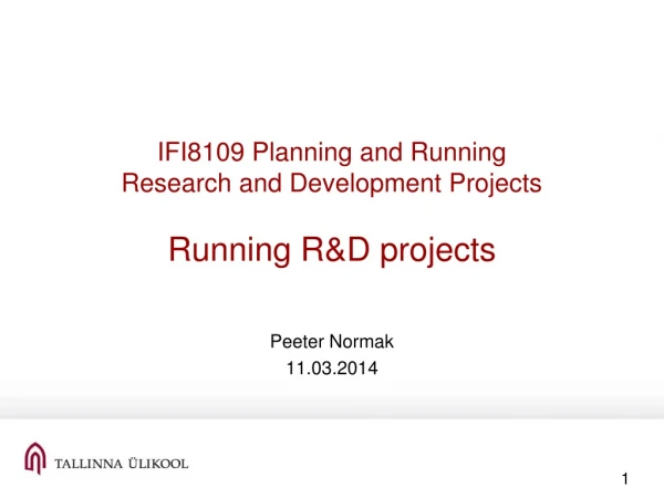 IFI8109 Planning and Running  Research and Development Projects Running R&amp;D projects