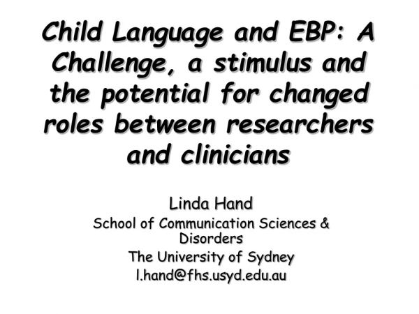 Linda Hand School of Communication Sciences &amp; Disorders The University of Sydney