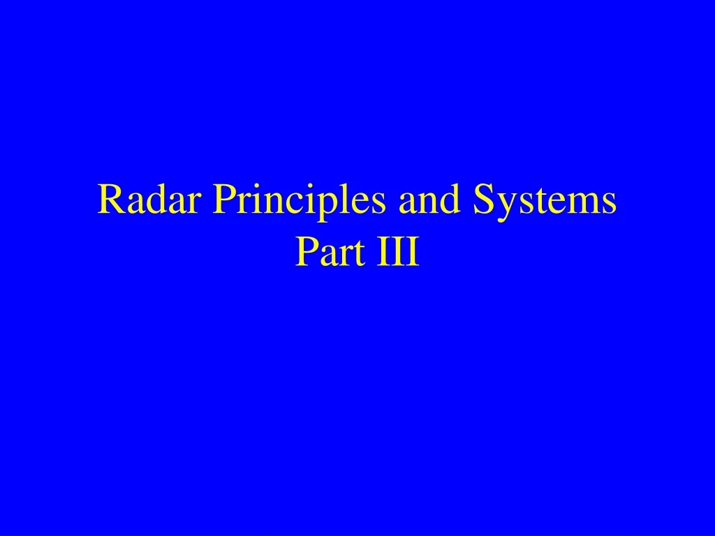 radar principles and systems part iii