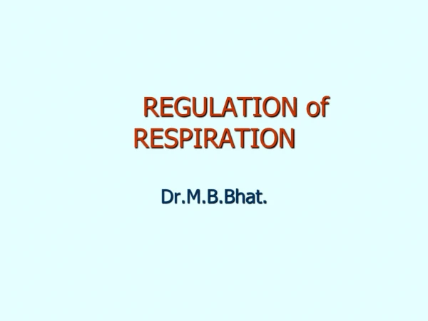 REGULATION of RESPIRATION