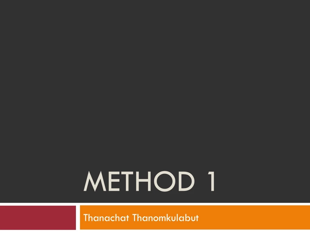 method 1