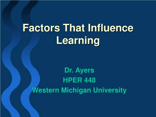 Factors That Influence Learning
