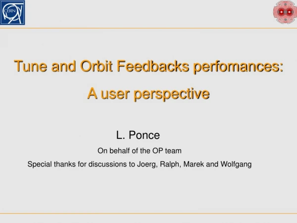 Tune and Orbit Feedbacks perfomances: A user perspective