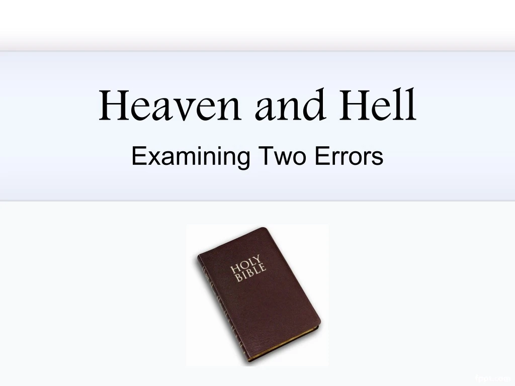 heaven and hell examining two errors