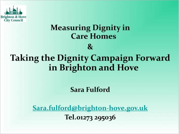 Measuring Dignity in  Care Homes &amp; Taking the Dignity Campaign Forward in Brighton and Hove