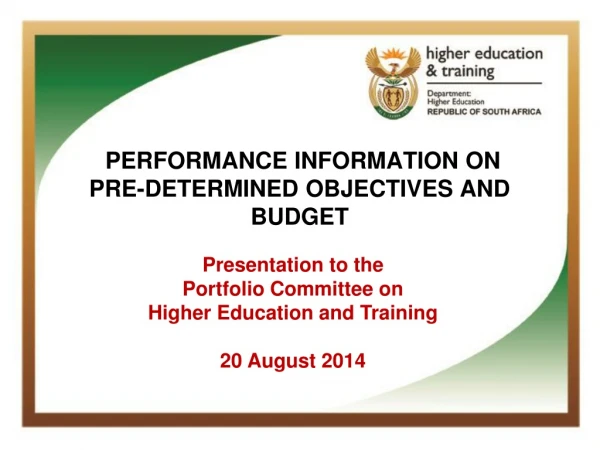 PERFORMANCE INFORMATION ON  PRE-DETERMINED OBJECTIVES AND BUDGET