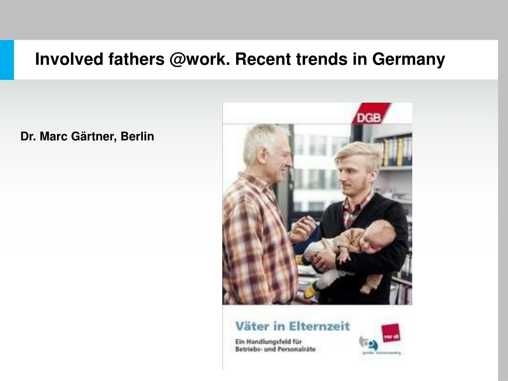 involved fathers @work recent trends in germany