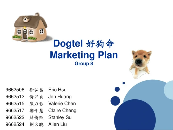 Dogtel  好狗命 Marketing Plan Group 8