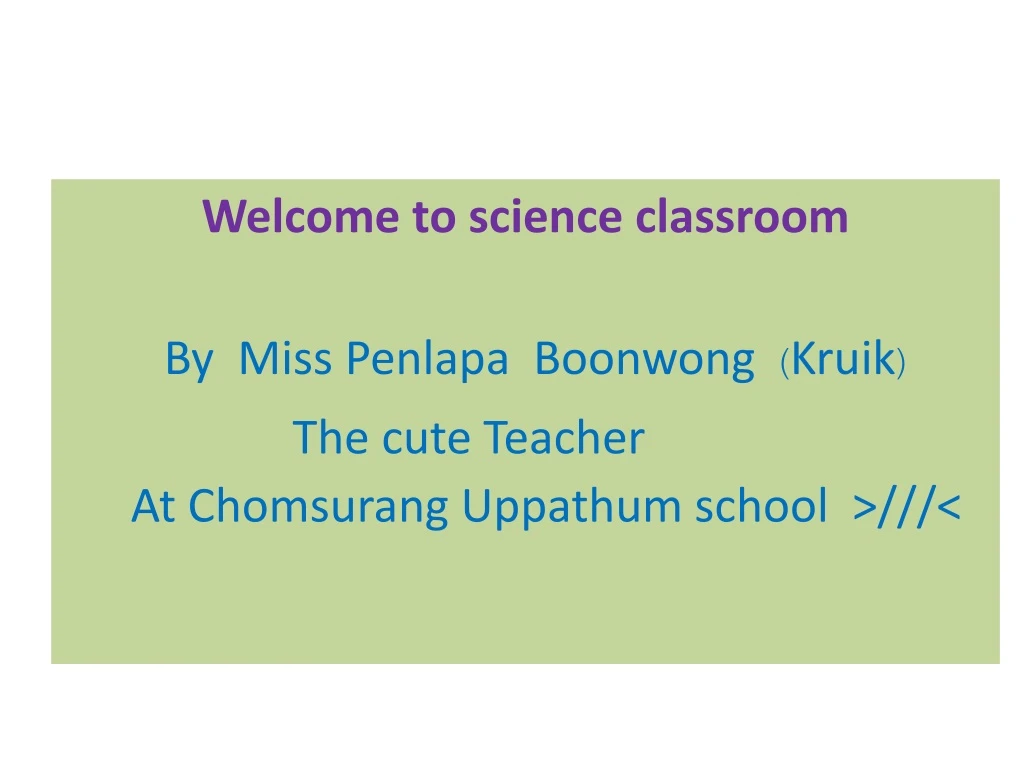 welcome to science classroom by miss penlapa
