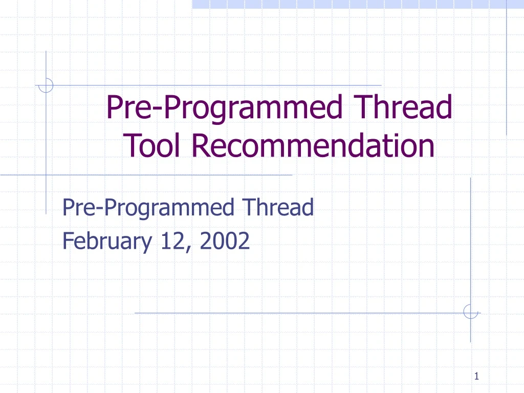 pre programmed thread tool recommendation