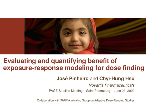 Evaluating and quantifying benefit of  exposure-response modeling for dose finding