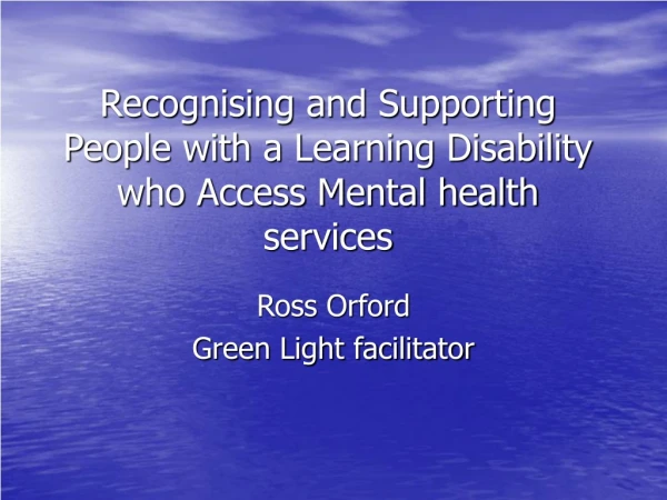 Recognising and Supporting People with a Learning Disability who Access Mental health services