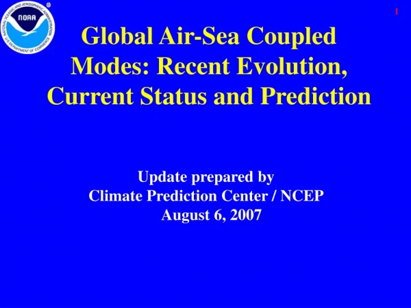 Global  Air-Sea Coupled Modes : Recent Evolution, Current Status and Prediction