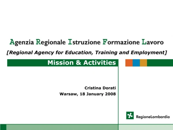 Mission &amp; Activities  Cristina Dorati Warsaw, 18 January 2008