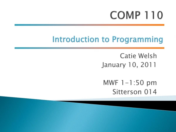 COMP 110  Introduction  to Programming