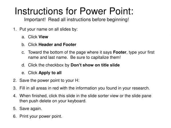 Instructions for Power Point:  Important!  Read all instructions before beginning!