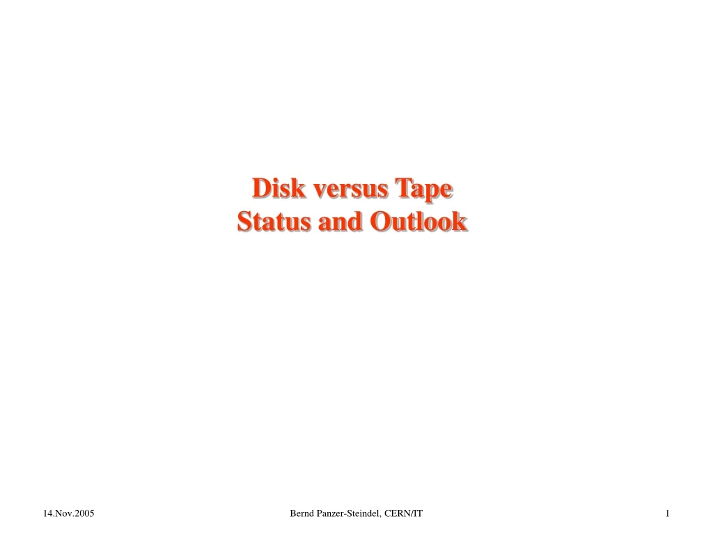 disk versus tape status and outlook