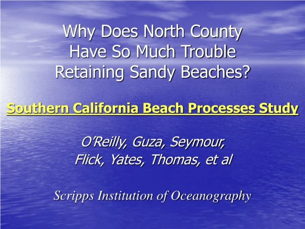 Why Does North County  Have So Much Trouble  Retaining Sandy Beaches?