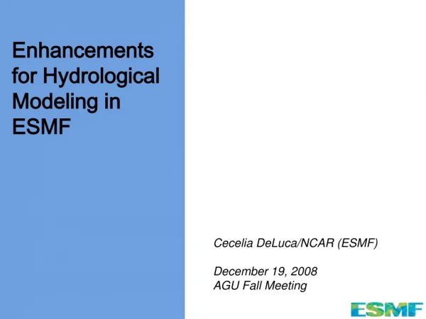 Enhancements for Hydrological Modeling in ESMF
