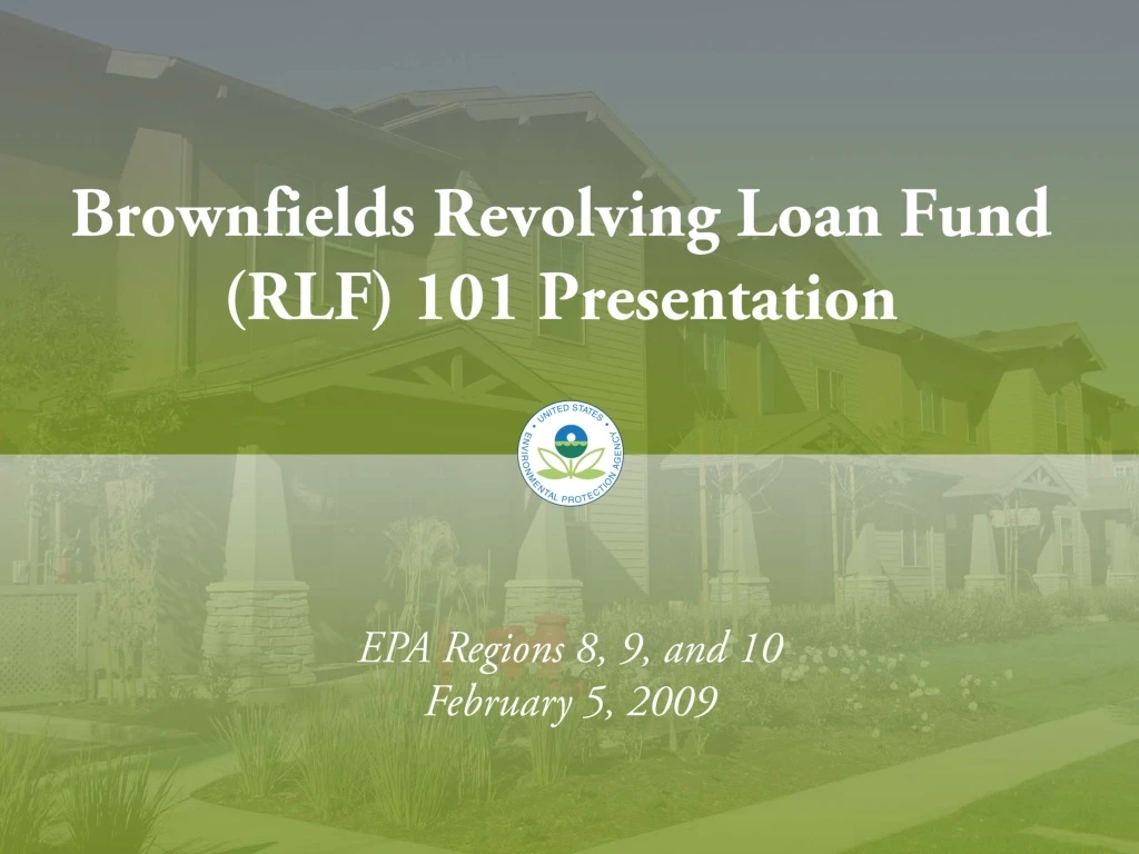 brownfields revolving loan fund rlf 101 presentation